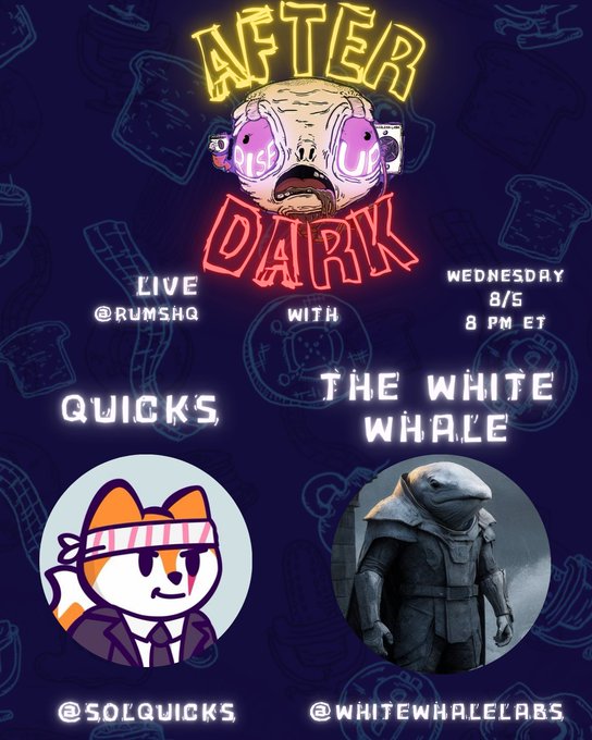 Promotional graphic for "After Dark" live stream episode featuring Quicks and The White Whale, airing Wednesday 8/5 at 8 PM ET on @rumshq, with handles @solquicks and @whitewhalelabs displayed beneath cartoon and character illustrations.