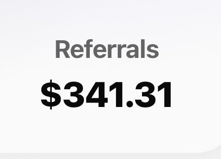 A simple graphic displaying 'Referrals' in gray text above '$341.31' in bold black numbers on a light gray background.