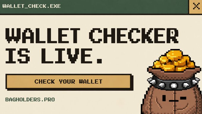 A pixel-art style graphic resembling a Windows program window displays "WALLET_CHECK.EXE" in the title bar, with bold text reading "WALLET CHECKER IS LIVE." above a "CHECK YOUR WALLET" button and a pixelated bag overflowing with gold coins. The bagholder mascot (labeled "BAGHOLDERS.PRO") ties into the post announcing that the wallet checker tool is now live at bagholders.pro for users to check if they're on the collab winners list.