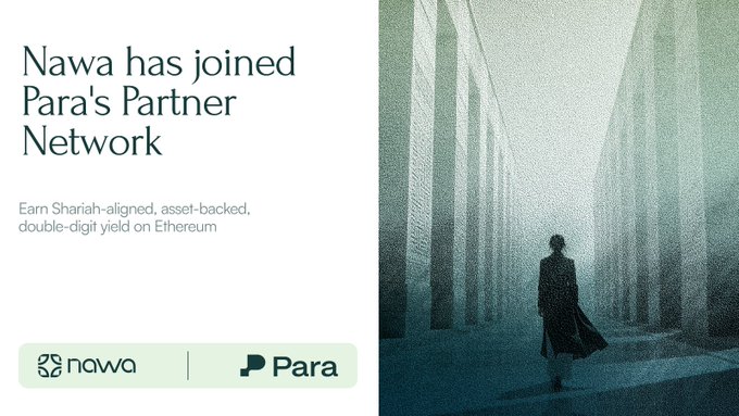 An announcement graphic reads 'Nawa has joined Para's Partner Network' with text 'Earn Shariah-aligned, asset-backed, double-digit yield on Ethereum' alongside a moody image of a person walking through arches.