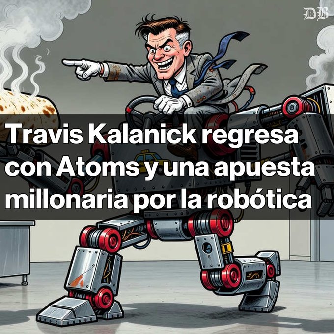 A cartoon illustration depicts a caricature of a man riding a large mechanical robot, with an overlay headline reading 'Travis Kalanick regresa con Atoms y una apuesta millonaria por la robótica'.