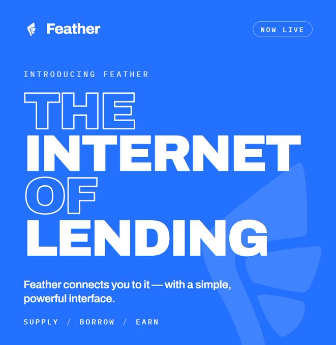 A blue promotional graphic for 'Feather' introduces 'THE INTERNET OF LENDING' with the tagline 'Feather connects you to it — with a simple, powerful interface' and options to 'SUPPLY / BORROW / EARN' under a 'NOW LIVE' badge.