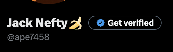 A Twitter/X profile header showing the name 'Jack Nefty' with a banana emoji and the handle '@ape7458', alongside a blue verified checkmark 'Get verified' button.