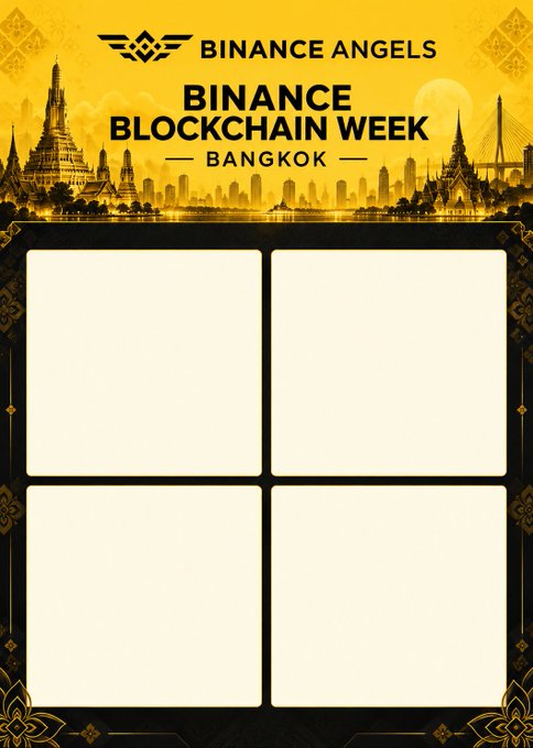 A gold-and-black Binance Blockchain Week 2026 promotional template features the text “BINANCE ANGELS,” “BINANCE BLOCKCHAIN WEEK,” and “BANGKOK,” with a Bangkok skyline above four blank panels. It serves as a shareable “Starter Pack” for the contest described in the post, where users fill in the panels and post them on X for a chance to win a free event ticket.