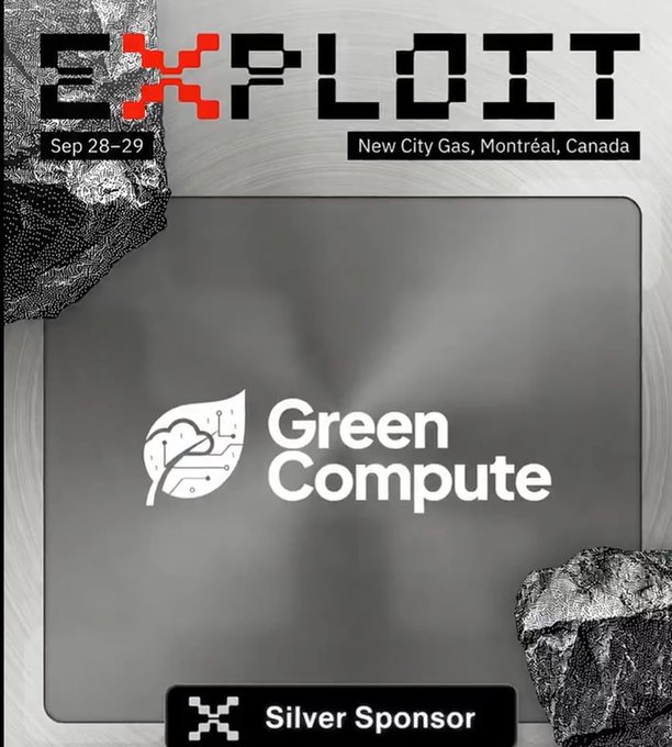 A promotional graphic for the Exploit Summit (Sep 28-29) at New City Gas in Montréal, Canada, announcing Green Compute as a Silver Sponsor, with the caption highlighting Green Compute's innovative approach to powering AI through biogas-converted GPU inference on Bittensor's $TAO network.