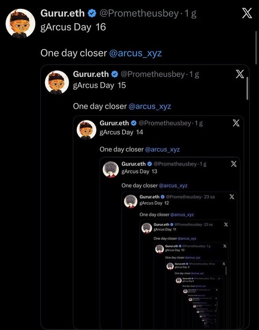 A screenshot of an X (formerly Twitter) thread from verified user Gurur.eth @Prometheusbey showing repeated posts titled "gArcus Day 16" down through Day 9, each stating "One day closer @arcus_xyz," creating a recursive visual effect.