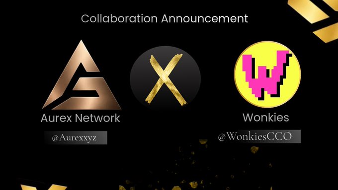 A 'Collaboration Announcement' graphic showing a gold Aurex Network logo (A) and a yellow Wonkies logo (W) with a black 'X' between them, plus handles '@Aurexxyz' and '@WonkiesCCO'.