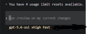 The image shows a terminal/command line interface displaying the command "/review on my current changes" along with a usage notification stating "You have 4 usage limit resets available" and references to "gpt-5.6-sol xhigh fast" as the selected model. This relates to the post by showing the user initiating a code review command using GPT-5.6-Sol xhigh fast mode while having 4 free usage limit resets available to experiment with.