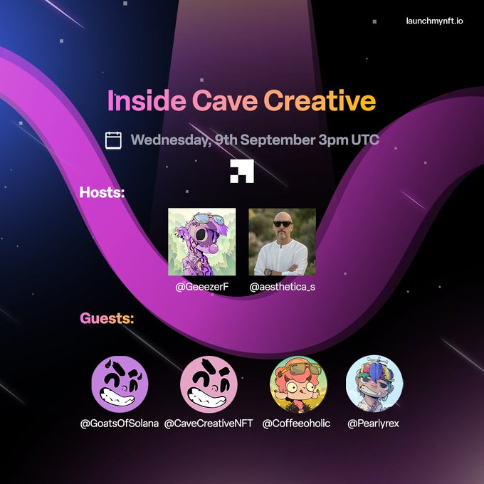 The image is a promotional graphic for "Inside Cave Creative" featuring hosts @GeeezerF and @aesthetica_s with guests @Goats0fSolana, @CaveCreativeNFT, @Coffeeoholic, and @Pearlyrex, scheduled for Wednesday, 9th September at 3pm UTC, hosted on launchmynft.io. The graphic complements the post by visualizing the upcoming space, highlighting the lineup and emphasizing the giveaways and discussion topics mentioned.