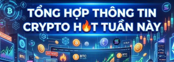 A vibrant blue banner displays the Vietnamese text "TỔNG HỢP THÔNG TIN CRYPTO H🔥T TUẦN NAY" (Weekly Crypto News Roundup) surrounded by cryptocurrency symbols including Bitcoin (BTC), XRP, and Solana, along with candlestick charts and trading interfaces, visually matching the post's theme of summarizing the week's key crypto developments and macro catalysts.