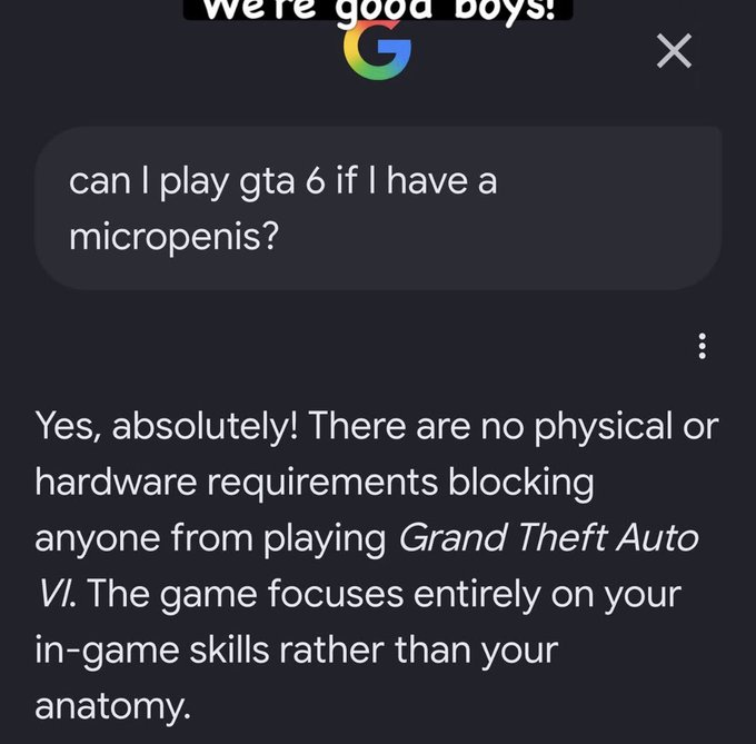 Google AI search result where a user asks 'can I play gta 6 if I have a micropenis?' and the response humorously states 'Yes, absolutely!'