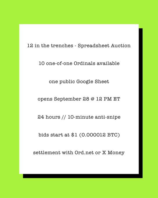 A graphic with a green background and white card detailing an auction: '12 in the trenches - Spreadsheet Auction, 10 one-of-one Ordinals available, one public Google Sheet, opens September 28 @ 12 PM ET, 24 hours // 10-minute anti-snipe, bids start at $1 (0.000012 BTC), settlement with Ord.net or X Money.'