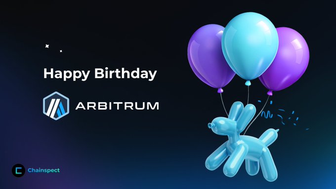 A "Happy Birthday ARBITRUM" graphic featuring the Arbitrum logo, a blue balloon dog, and purple/cyan balloons against a dark gradient background, credited to Chainspect.