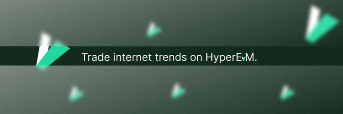 A dark banner with floating green triangular shapes displays the text 'Trade internet trends on HyperEvm.'