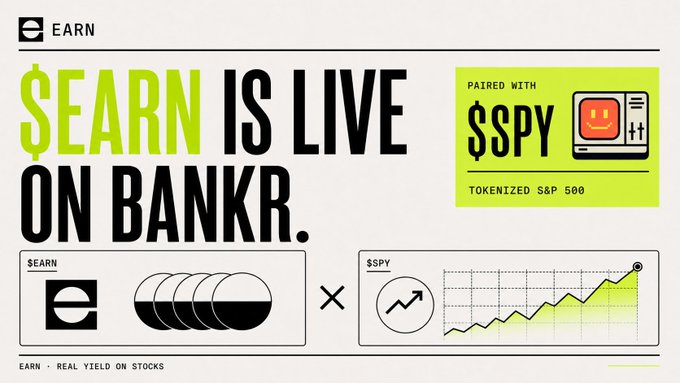 A promotional graphic announces '$EARN IS LIVE ON BANKR' and is 'PAIRED WITH $SPY', a tokenized S&P 500, showing logos and a rising stock chart.