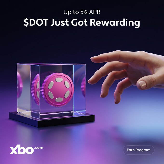 An advertisement for Xbo.com promoting a 'Up to 5% APR' earn program for the cryptocurrency $DOT, featuring a hand reaching toward a pink Polkadot coin inside a glass display case.