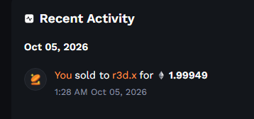A dark-themed 'Recent Activity' screen displays a transaction on Oct 05, 2026, stating 'You sold to r3d.x for $1.99949'.