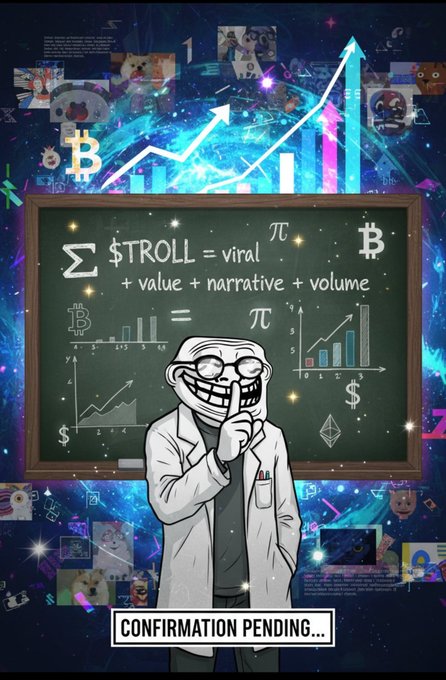 A troll-faced scientist in a lab coat stands before a chalkboard displaying the formula 'Σ $TROLL = viral + value + narrative + volume' with charts and crypto symbols, captioned 'CONFIRMATION PENDING...'.