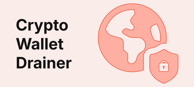 A graphic with bold black text reading 'Crypto Wallet Drainer' next to a stylized illustration of Earth with a security shield bearing a lock icon.