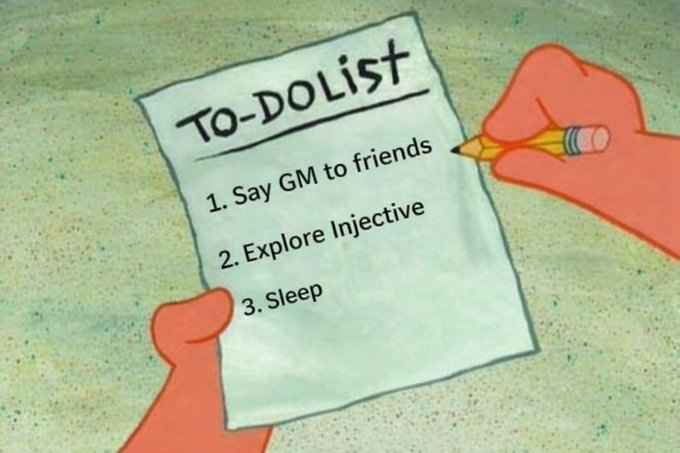 The image shows a cartoon character holding a piece of paper with instructions for completing tasks, such as saying "To-Do List", exploring "Gm NINJAS" (which could be referring to GM), and exploring "Injective". The text on the paper is written in black marker.