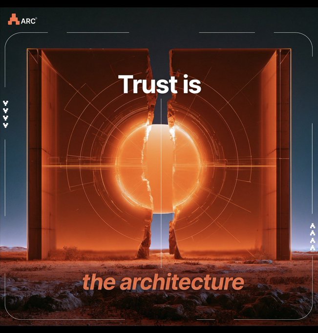 A graphic featuring a glowing orange monolith or portal in a desert landscape with the text 'Trust is the architecture' and an 'ARC' logo in the corner.
