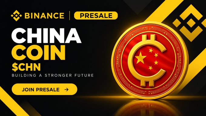 A promotional graphic for a 'BINANCE PRESALE' featuring a 3D red coin with Chinese flag stars and a currency symbol. Text includes 'CHINA COIN', '$CHN', 'BUILDING A STRONGER FUTURE', and 'JOIN PRESALE'.