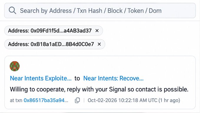 A screenshot of a blockchain explorer interface showing search results for addresses, including a post titled 'Near Intents Exploite... to Near Intents: Recove...' stating 'Willing to cooperate, reply with your Signal so contact is possible.' with transaction hash 0x86517ba35a94... on Oct-02-2026.