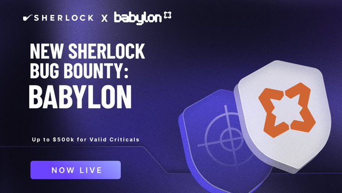 The promotional image announces the launch of a new Sherlock x Babylon bug bounty program, displaying the text "NEW SHERLOCK BUG BOUNTY: BABYLON" alongside the note "Up to $500k for Valid Criticals" and a "NOW LIVE" call-to-action button. This visually reinforces the accompanying post about Babylon's Bitcoin staking protocol being available for security review on Sherlock with rewards up to $500K.