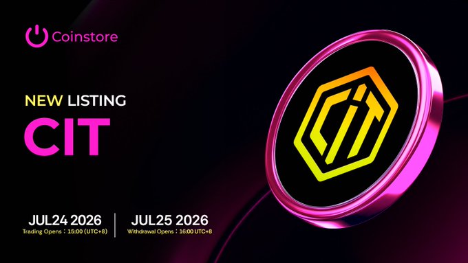 Coinstore announces a new listing for token CIT, with trading opening July 24, 2026 at 16:00 (UTC+8) and withdrawals opening July 25, 2026 at 16:00 (UTC+8).