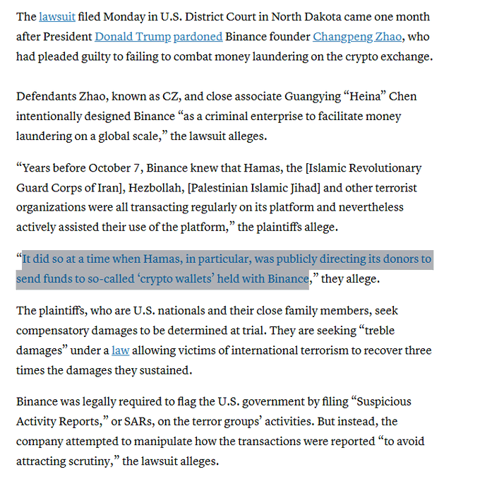 The image displays text from a news article reporting that a lawsuit filed in U.S. District Court in North Dakota alleges Binance founder Changpeng Zhao (CZ) and associate Guangying "Heina" Chen intentionally designed the exchange "as a criminal enterprise to facilitate money laundering on a global scale," specifically by helping Hamas, Hezbollah, and other terrorist organizations move funds through the platform—a charge the post ties to the reason behind CZ's imprisonment, while advocating for stricter founder accountability in crypto.