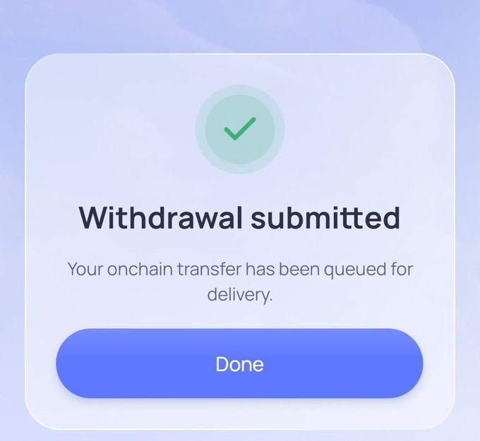 A confirmation dialog box on a light purple background reading 'Withdrawal submitted' with the message 'Your onchain transfer has been queued for delivery' and a blue 'Done' button.