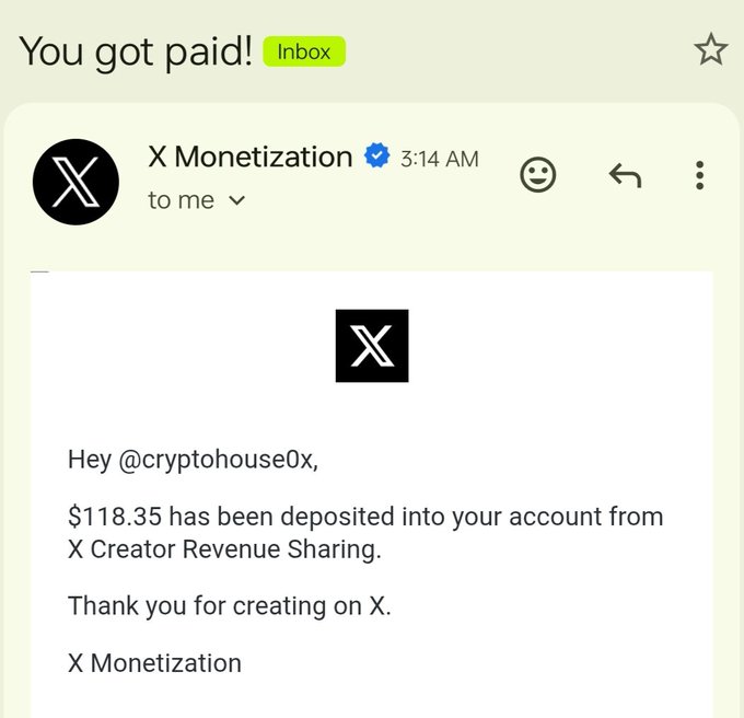 Email screenshot from X Monetization to @cryptohouse0x notifying that $118.35 has been deposited from X Creator Revenue Sharing, subject line 'You got paid!'.