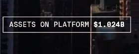 A black rectangular graphic displaying the white text "ASSETS ON PLATFORM $1.024B".