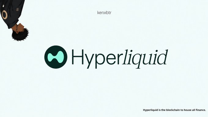 Hyperliquid promotional image with the username 'kenxbtr' and tagline 'Hyperliquid is the blockchain to house all finance.'