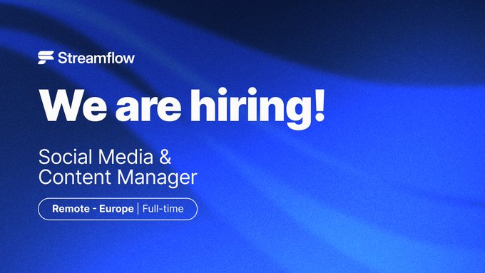 A job advertisement for Streamflow hiring a Social Media & Content Manager, Remote - Europe, Full-time.