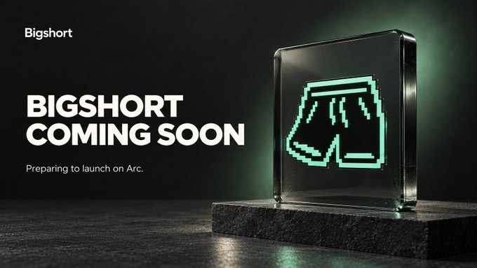 A promotional graphic for "Bigshort" features a pixelated green shorts icon on a glass cube, with text reading "BIGSHORT COMING SOON — Preparing to launch on Arc," teasing the platform's upcoming deployment on the Arc network as announced in the post.