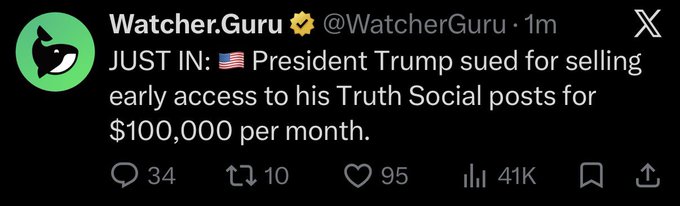 A tweet from Watcher.Guru (@WatcherGuru) reporting that "President Trump sued for selling early access to his Truth Social posts for $100,000 per month," paired with the caption "EXPOSED" to highlight the alleged controversy. The post shows 34 replies, 10 retweets, 95 likes, and 41K views.