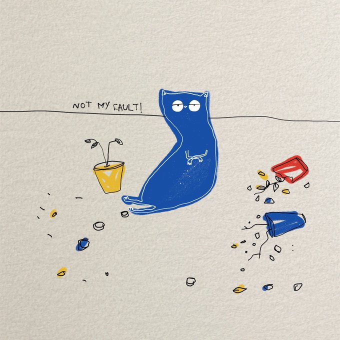 Whimsical cartoon of a blue cat sitting upright saying 'NOT MY FAULT!' surrounded by knocked-over objects, broken pottery, and scattered debris.