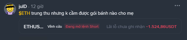 A Vietnamese social media post from user 'julD' discussing a short position on ETHUSDT, noting a loss of approximately -1,524.86USDT and joking about not being able to buy medicine for a parent.