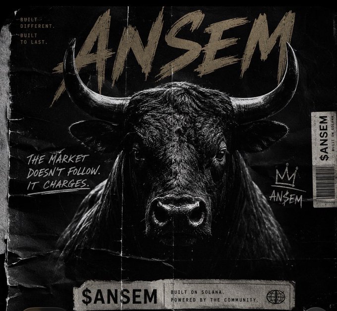 A dark, edgy promotional graphic features a powerful black bull with the bold text 'ANSEM' and 'THE MARKET DOESN'T FOLLOW. IT CHARGES,' with additional text stating 'BUILT ON SOLANA. POWERED BY THE COMMUNITY.' and a '$ANSEM' barcode-style label on the right.