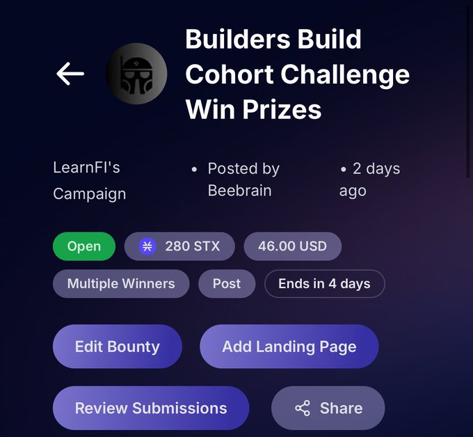 A mobile app screen for a 'Builders Build Cohort Challenge Win Prizes' campaign posted by Beebrain on LearnFI, offering 280 STX (46.00 USD) with multiple winners, ending in 4 days.