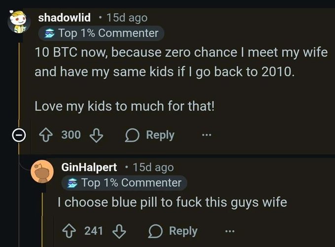 A screenshot of a Reddit comment thread where user 'shadowlid' writes about choosing 10 BTC over time travel to stay with his wife and kids, and user 'GinHalpert' replies with a crude joke.