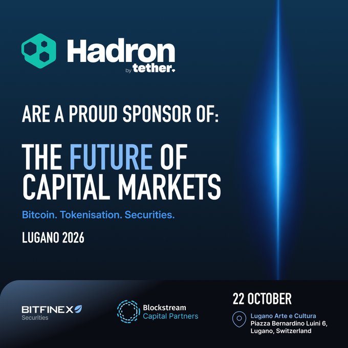 Promotional graphic for 'Hadron by tether.' announcing they are 'A PROUD SPONSOR OF: THE FUTURE OF CAPITAL MARKETS', focused on 'Bitcoin. Tokenisation. Securities.' at 'LUGANO 2026' on '22 OCTOBER' at 'Lugano Arte e Cultura, Piazza Bernardino Luini 6, Lugano, Switzerland', with partners Bitfinex Securities and Blockstream Capital Partners.