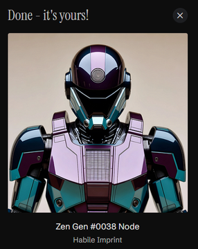A digital rendering of a futuristic robot or armored figure with teal and purple metallic plating, accompanied by the text 'Done – it's yours!', 'Zen Gen #0038 Node', and 'Habile Imprint'.
