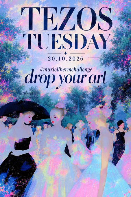 Artistic event flyer for 'TEZOS TUESDAY' on 20.10.2026, promoting the '#muriellhermchallenge drop your art' featuring ethereal digital artwork of women in pastel dresses.