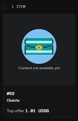 A dark-themed mobile app screen displays '1 ITEM' with a 'Content not available yet' placeholder for item #52 'Clutches' showing a 'Top offer 1.01 USDG'.