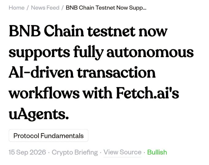 A news headline reading 'BNB Chain testnet now supports fully autonomous AI-driven transaction workflows with Fetch.ai's uAgents,' dated 15 Sep 2026 and tagged as Bullish.