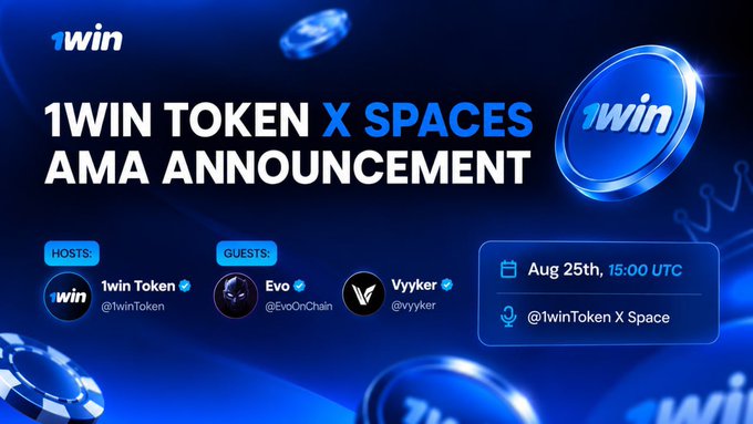 A promotional banner for a "1WIN TOKEN X SPACES AMA ANNOUNCEMENT" scheduled for Aug 25th at 15:00 UTC, hosted by 1win Token (@1winToken) and featuring guests Evo (@EvoOnChain) and Vykker (@vykker).