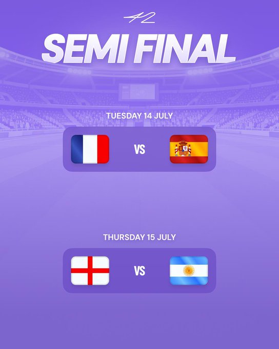 A purple promotional graphic titled 'A2 SEMI FINAL' displays a sports schedule: 'TUESDAY 14 JULY' features flags for France vs Spain, and 'THURSDAY 15 JULY' features flags for England vs Argentina.