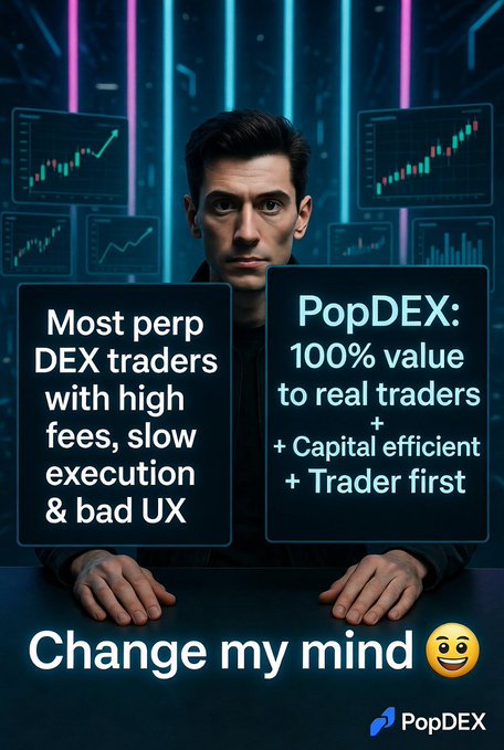 A man stands between two contrasting text panels reading "Most perp DEX traders with high fees, slow execution & bad UX" and "PopDEX: 100% value to real traders + Capital efficient + Trader first," with "Change my mind 😉" displayed below — visually reinforcing the post's argument that PopDEX differentiates itself from typical perpetual DEXs by redirecting 100% of value back to traders while prioritizing capital efficiency and user experience as it launches into Mainnet Beta.